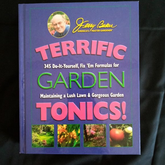 Jerry Baker Accents Jerry Bakers Terrific Garden Tonic Garden Book